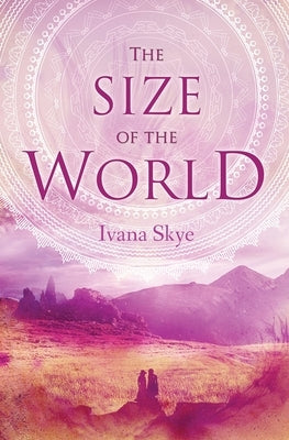 The Size of the World by Skye, Ivana
