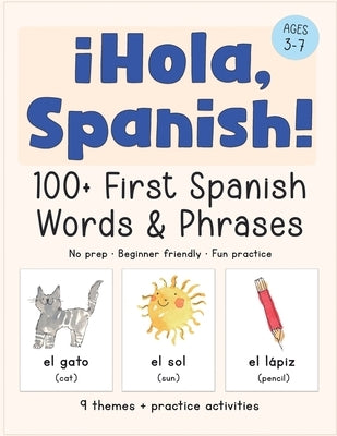 ¡Hola, Spanish!: A Kindergarten Spanish Workbook by Stephenson, Catherine