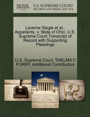 Laverne Slagle Et Al., Appellants, V. State of Ohio. U.S. Supreme Court Transcript of Record with Supporting Pleadings by U. S. Supreme Court
