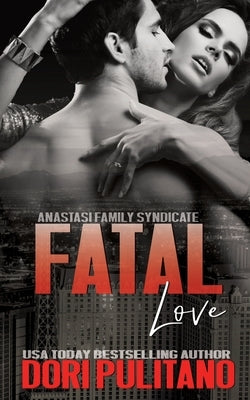 Fatal Love by Pulitano, Dori