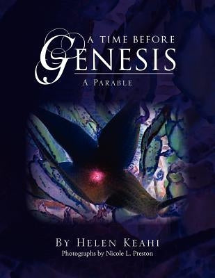 A Time Before Genesis by Keahi, Helen