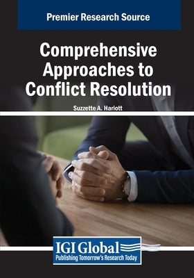 Comprehensive Approaches to Conflict Resolution by Harriott, Suzzette A.