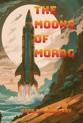 The Moons Of Morag by Castleberry, Mark