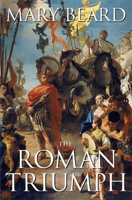 The Roman Triumph by Beard, Mary