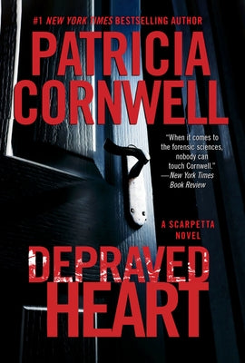 Depraved Heart: A Scarpetta Novel by Cornwell, Patricia