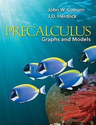 Precalculus: Graphs and Models by Coburn, John W.