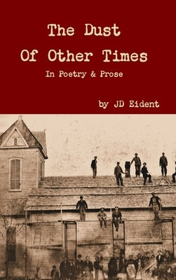 The Dust Of Other Times by Eident, Jd