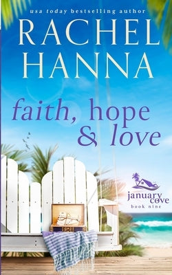 Faith, Hope & Love by Hanna, Rachel