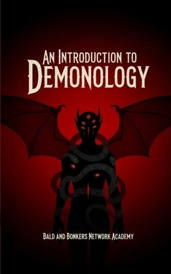 An Introduction to Demonology by Network Academy, Bald And Bonkers