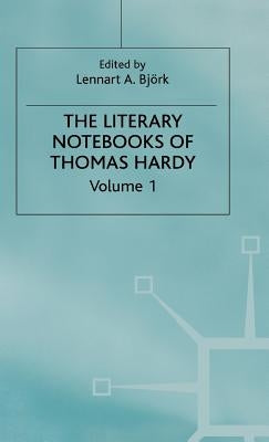 The Literary Notebooks of Thomas Hardy: Volume 1 by Hardy, Thomas