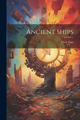 Ancient Ships by Torr, Cecil