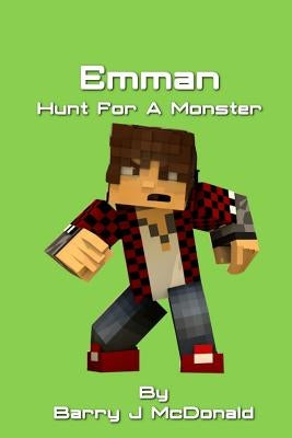 Emman Hunt For A Monster by McDonald, Barry J.
