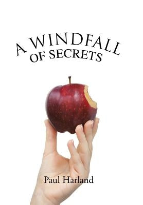 A Windfall of Secrets by Harland, Paul