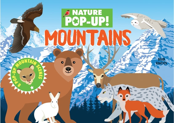 Nature Pop-Up! Mountains: 8 Pop-Up Mountain Scenes by Hawcock, David