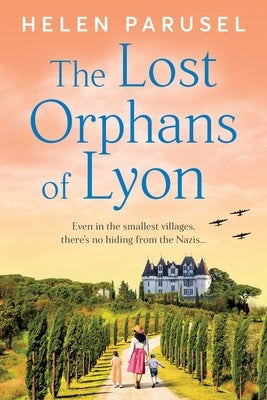 The Lost Orphans of Lyon by Parusel, Helen
