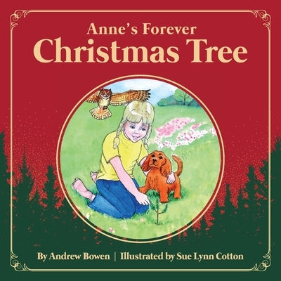 Anne's Forever Christmas Tree by Bowen, Andrew