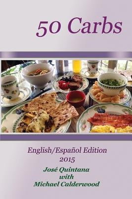 50 Carbs 2015 Edition: English/Español by Quintana, José