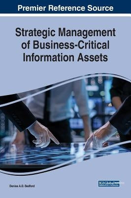 Strategic Management of Business-Critical Information Assets by Bedford, Denise a. D.