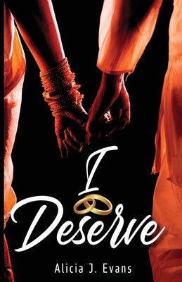 I Deserve by Evans, Alicia J.