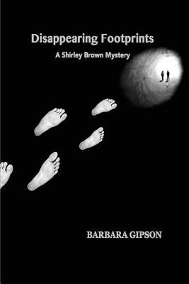 Disappearing Footprints: A Shirley Brown Mystery by Gipson, Barbara