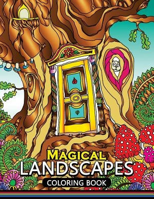 Magical Landscapes Coloring Books: Stress-relief Coloring Book For Grown-ups by Balloon Publishing