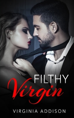 Filthy Virgin by Addison, Virginia