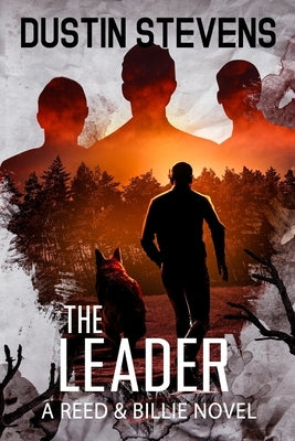 The Leader: A Reed and Billie Novel by Stevens, Dustin
