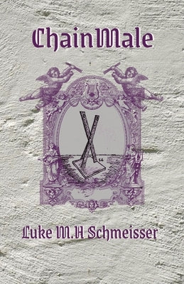 ChainMale by Schmeisser, Luke M. H.