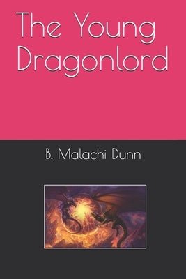 The Young Dragonlord by Dunn, B.