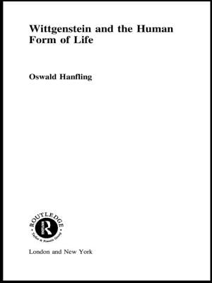 Wittgenstein and the Human Form of Life by Hanfling, Oswald