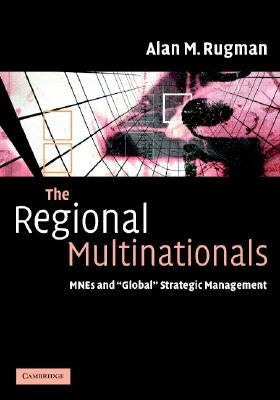 The Regional Multinationals by Rugman, Alan M.