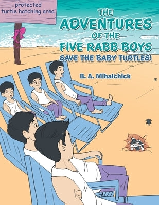 Save The Baby Turtles! by Mihalchick, B. A.
