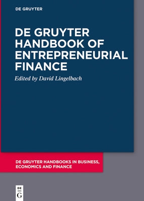 de Gruyter Handbook of Entrepreneurial Finance by Lingelbach, David