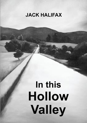 In This Hollow Valley by Halifax, Jack