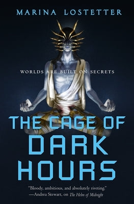 The Cage of Dark Hours by Lostetter, Marina