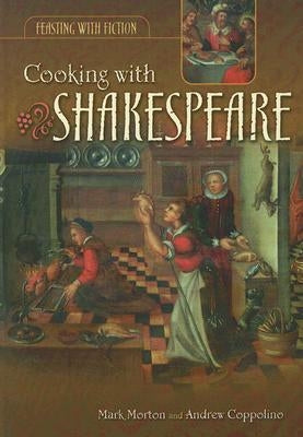 Cooking with Shakespeare by Morton, Mark