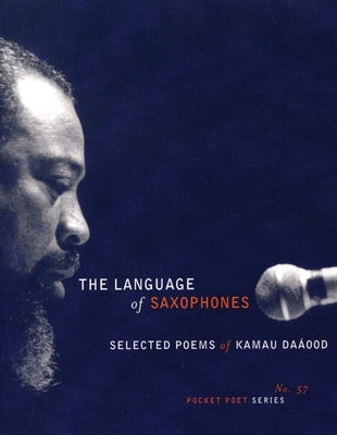 City Lights Pocket Poets Series: Selected Poems of Kamau Daaood by Daáood, Kamau
