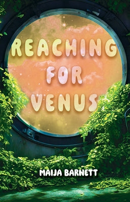 Reaching for Venus by Barnett, Maija