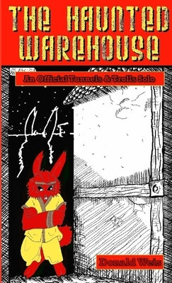 The Haunted Warehouse by Weis, Donald