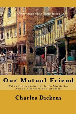 Our Mutual Friend by Dickens, Charles
