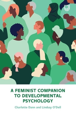 A Feminist Companion to Developmental Psychology by Dann, Charlotte