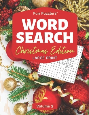 Word Search: Christmas Edition Volume 2: Large Print by Fun Puzzlers
