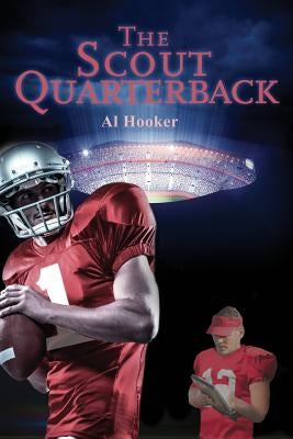 The Scout Quarterback by Hooker, Al