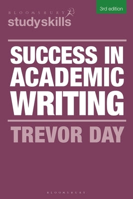 Success in Academic Writing by Day, Trevor