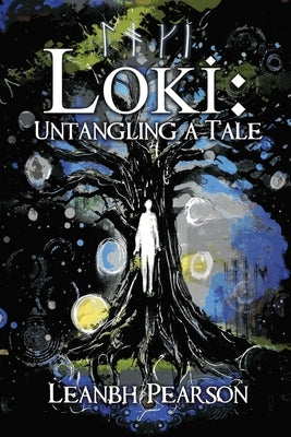Loki: Untangling a Tale by Pearson, Leanbh
