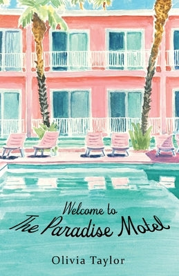 Welcome to the Paradise Motel by Taylor, Olivia