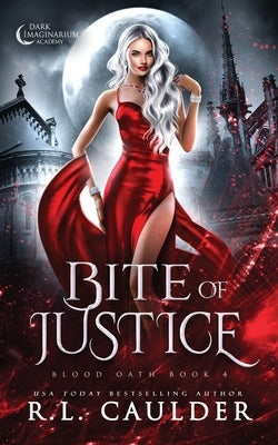 Bite of Justice by Caulder, R. L.