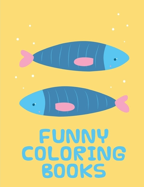 Funny Coloring Books: Funny animal picture books for 2 year olds by Mimo, J. K.