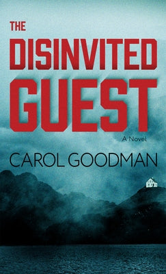 The Disinvited Guest by Goodman, Carol