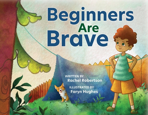Beginners Are Brave by Robertson, Rachel